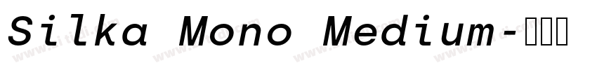 Silka Mono Medium字体转换 Silka Mono Medium字体转换
